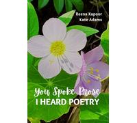 You Spoke Prose, I Heard Poetry