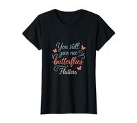 You Still Give Me Butterflies Romántico Pareja Diseño Camiseta