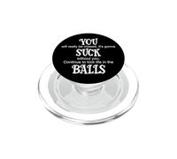 You Suck Balls Coworker Leaving Work Will Suck Without You PopSockets PopGrip para MagSafe