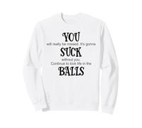 You Suck Balls Coworker Leaving Work Will Suck Without You Sudadera