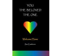 You The Beloved The One: Welcome Home