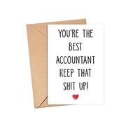 You The Best Accountant Keep That Shit Up - Tarjeta de cumpleaños de contador - Tarjeta divertida para contador - Gracias por ser mi contador - Regalos de tarjeta para contador - Regalos de cumpleaños para contador