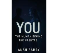 You: The Human Behind the Hashtag