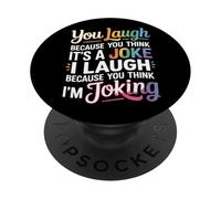 You Think It's a Joke I Think You'Re Joking - PopSockets PopGrip Adhesivo