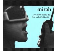 You Think It's Like This But Really It's Like This by Mirah (2000-06-06)