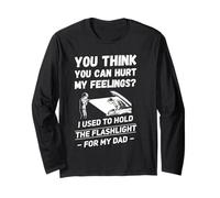 You Think You Can Hurt My Feelings Mecánica Hombres Divertidos Papá Manga Larga