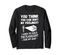 You Think You Can Hurt My Feelings Mecánica Hombres Divertidos Papá Manga Larga