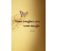 You Thoughts Are Your Magic: Diary