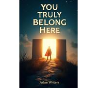 You Truly Belong Here: A Community Where Everyone is Seen, Heard, and Valued"