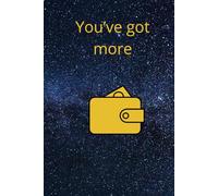 You’ve Got More: Motivational And Inspirational Notebook