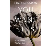 You Want This: Pure Heart, Filthy Mind (Boys Like Us)