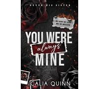 You Were Always Mine: A Forbidden Stepbrother Dark Romance: 1 (Never His Sister)