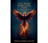 You Were Born For This: Discovering The Purpose God Placed Inside You