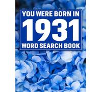 You Were Born In 1931: Crossword Puzzle Book: Large Print Word Search Puzzle Book for Adults & Seniors | Easy Brain Games, Big Font Puzzles, Relaxing ... & Cognitive Training, Perfect Gift Idea