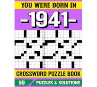 You Were Born In 1941 Crossword Puzzle Book: Brain Boosting Crossword Book for 1941 Born Adults and Seniors