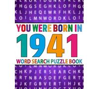 You Were Born In 1941 : Word Search Puzzle Book: Fun and Relaxing Large Print Word Search Puzzles for Adults, Seniors and Puzzle Fans!