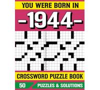 You Were Born In 1944 Crossword Puzzle Book: A Fun Birthday Gift Crossword Puzzle Book for 1944 Born Adults