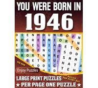 You Were Born In 1946 Word Search Book: Large Print Word Search Puzzles for Seniors, Adults and All Puzzle Fans! (Over 85 Fun Puzzles with Complete Solutions)
