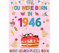 You Were Born In 1946: Word Search Puzzle Book: Large Print Word Search Brain Game Book For Adults Seniors & All Others Puzzle Fans!