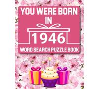 You Were Born In 1946 : Word Search Puzzle Book: Over 100 Large Print Word Search Puzzles with Solutions for Adults, Seniors and Puzzle Lovers