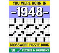 You Were Born In 1948 Crossword Puzzle Book: Memory Boost Crossword Book for 1948 Born with Fun Challenges