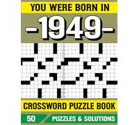 You Were Born In 1949 Crossword Puzzle Book: A Unique Birthday Puzzle Book for 1949 Born with Brain Games