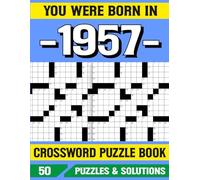 You Were Born In 1957 Crossword Puzzle Book: Relaxing Crossword Puzzle Book for 1957 Born Adults