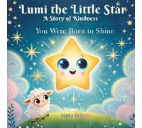 You Were Born to Shine - A Children’s Moral Story About Kindness, Courage, and Shining from the Inside Out
