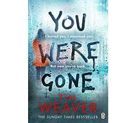 You Were Gone: The gripping Sunday Times bestseller from the author of No One Home (David Raker Missing Persons, 9)