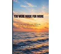 You Were Made for More: Break Free, Overcome Fear, and Step into the Life God Created for You: 10 (Hope & Healing Series)