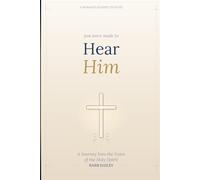 You Were Made to Hear Him: A Journey Into the Voice of the Holy Spirit