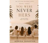 You Were Never Hers: A Psychological Thriller (The Eleanor Whitmore Series)
