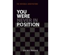 YOU WERE NEVER IN POSITION: How Decisions Move Inside Systems You Never Controlled (The Invisible Architecture)