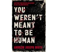 You Weren't Meant to be Human: The bestselling adult horror debut about cults, pregnancy, and worms