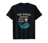 You Whale Always Be In My Heart Whale Pun Novedad Camiseta