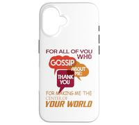 You Who Gossip About Me Funny Adult Hilarious Friend Gift Carcasa para iPhone 16