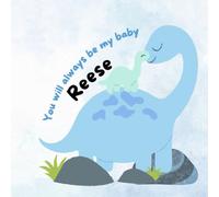 You Will Always Be My Baby Reese: Becoming a Big Brother Book