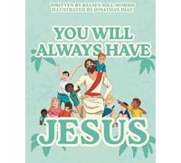 You Will Always Have Jesus