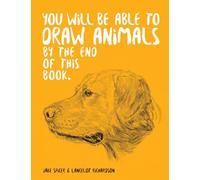 You will be able to draw animals by the end of this book
