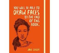 You Will be Able to Draw Faces by the End of This Book