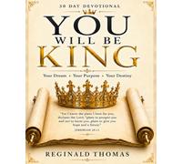 You Will Be King: 30-Day Journal to Discover the King in You