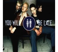 You will be late [Single-CD]