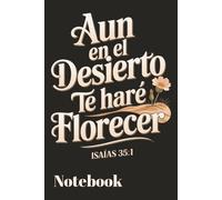 You Will Bloom Even in the Desert: Faith Notebook Inspired by Isaiah 35:1