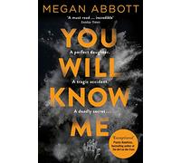 You Will Know Me: A Gripping Psychological Thriller from the Author of The End of Everything