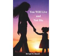 You Will Live and Not Die