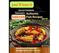 You will love it: special Indian cookbook delicious & authentic Indian made fish recipes from an Indian kitchen.