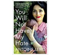 You Will Not Have My Hate: Antoine Leiris
