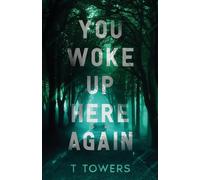 You Woke Up Here Again