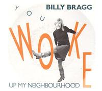 You Woke Up My Neighbourhood