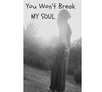 You Won't Break My Soul: B&W Journal